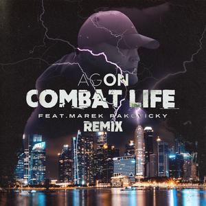 Combat life (feat. Rakovicky) [REMIX]