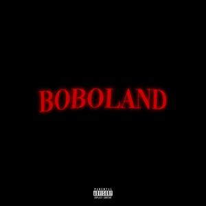 Boboland (Explicit)