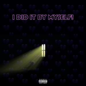 i did it myself! (Explicit)