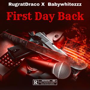 First Day Back (feat. Babywhitezzz) (Explicit)