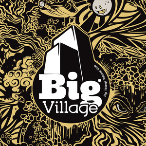 Big Village: Big Things Volume One