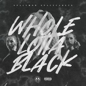 WHOLE LOTTA BLACK (Explicit)