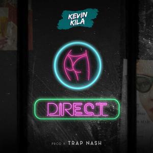 DIRECT (feat. Kevin Kila) (Explicit)