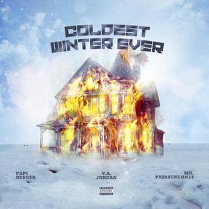 COLDEST WINTER EVER (Explicit)