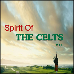Spirit Of The Celts, Vol. 1