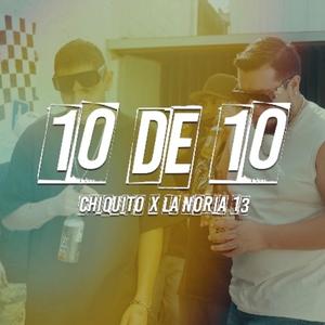 10 de 10 (feat. La Noria 13) (Explicit)