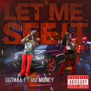 LET ME SEE IT (Explicit)