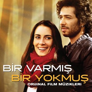 Bir Varmış Bir Yokmuş (Orijinal Film Müzikleri)