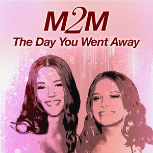 The Day You Went Away-M2M