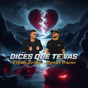 Dices que te vas