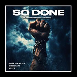 So done (feat. BigBBeatz & Jay-77) (Explicit)