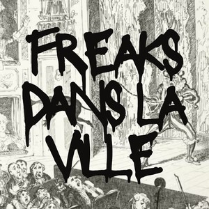Freaks dans la ville (Explicit)