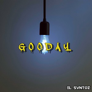 Gooday (Explicit)