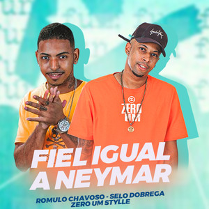 Fiel Igual Neymar (Explicit)