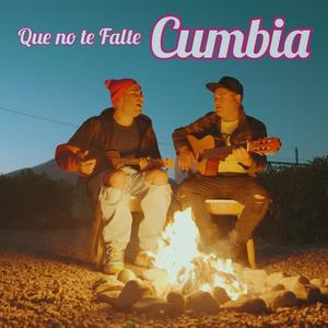 Que no te falte cumbia