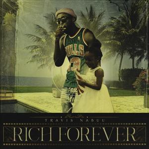 RICH FOREVER (Explicit)