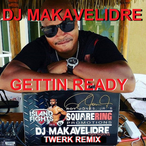 Gettin Ready (Twerk Remix)