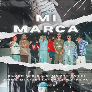 Mi Marca (feat. Zetta, Russi, Taay Wz & B.E.L.O) [Explicit]