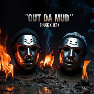 Out Da Mud (feat. Chuck B) [Explicit]