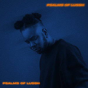 Psalms of Lussh (Explicit)