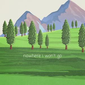 nowhere i won't go