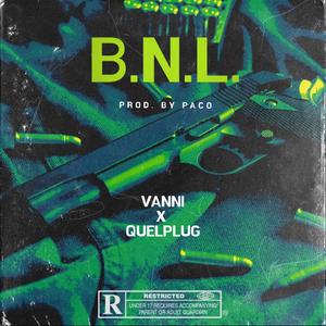 B.N.L. (feat. QuelPlug) [Explicit]