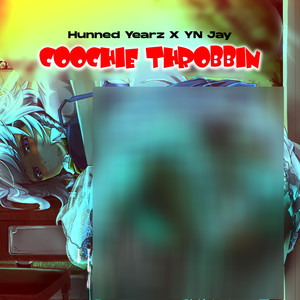 Coochie Throbbin (Explicit)