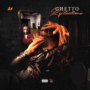 Ghetto Reflections (Explicit)