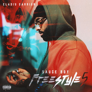Sauce Boy Freestyle 5 (Explicit)