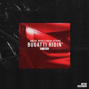 Bugatti Ridin (feat. Shitz)