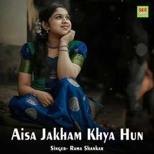 Aisa Jakham Khya Hun