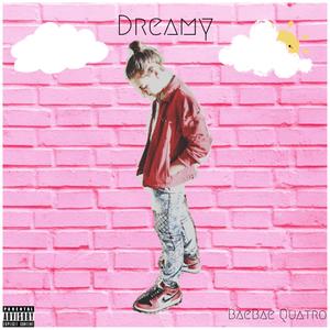 Dreamy (Explicit)