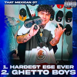 That Mexican OT (Hardest Ese Ever) (feat. DJ LalChino) [Explicit]