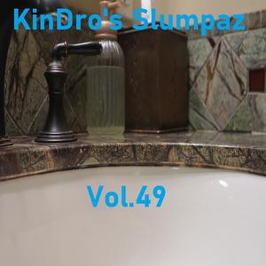 KinDro's Slumpaz, Vol. 49 (Explicit)