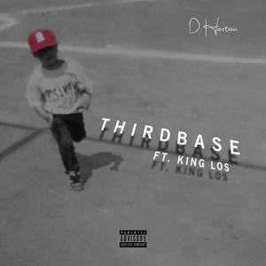 Third Base (feat. King Los) (Explicit)