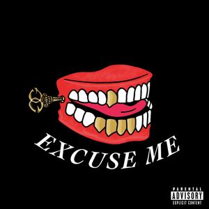 Excuse me (Explicit)