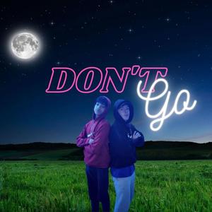 DON'T GO (feat. Big JD)