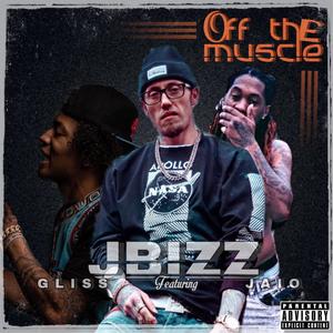 Off The Muscle(feat. Jaio & Gli$$) (Explicit)