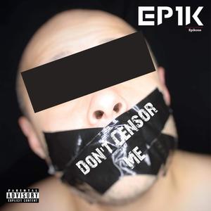 Don't Censor Me (Explicit)