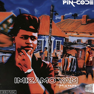 Imizamo Yam Mixtape (Explicit)