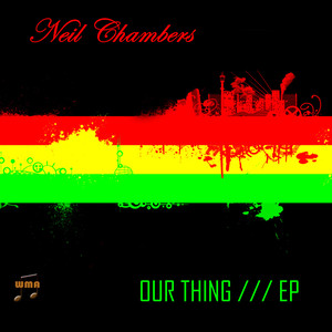 Neil Chambers - Our Thing EP