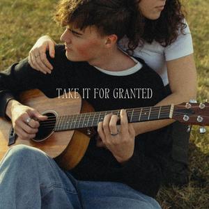 take it for granted