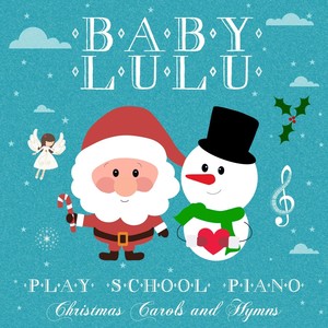 Play School Piano: Christmas Carols & Hymns