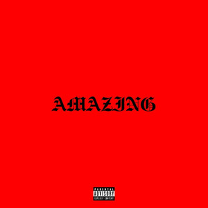 Amazing (Explicit)