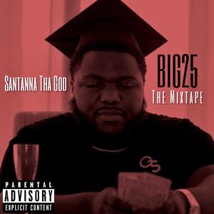 Big 25 The Mixtape (Explicit)