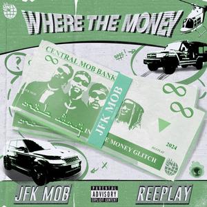 WHERE THE MONEY (feat. Reeplay) (Explicit)