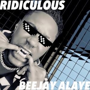 Ridiculous (Explicit)