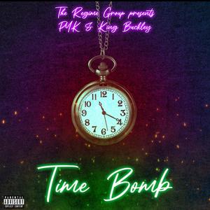 Time Bomb (feat. King Buckley) (Explicit)