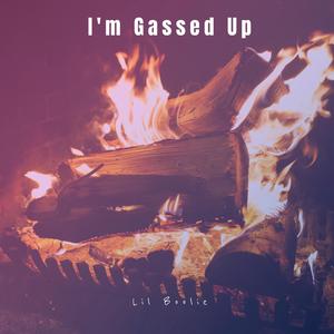 I'm Gassed Up