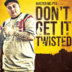 Don't Get It Twisted - Single (Explicit)